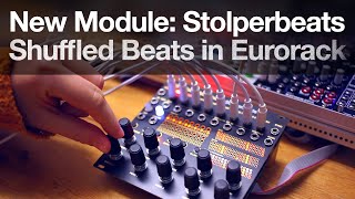 Video thumbnail for New Module: Making Sound Machines - Stolperbeats. Shuffled Beats in Eurorack! by Making Sound Machines