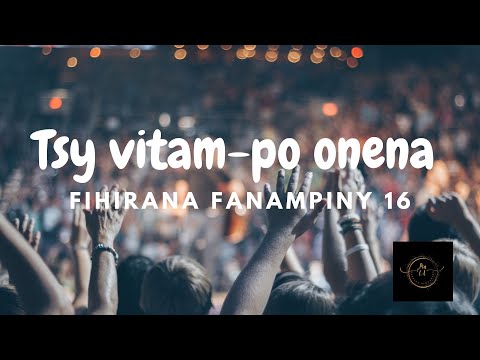 FF16 Tsy vitam-po onena [Fihirana Fanampiny 16] tonon-kira - paroles