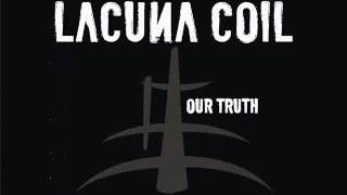 Lacuna Coil-Our truth(Lyrics in description)