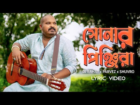 DJ Rahat x Parvez x Shuvro - Sonaro Pinjira I Lyric video (2024 Latest Bangla Popular Remix Song)