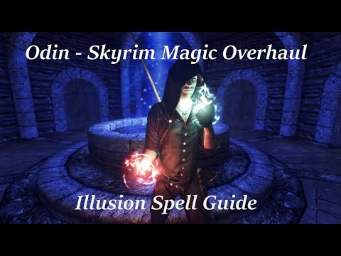 Odin Illusion Spell Guide - Skyrim Magic Overhaul