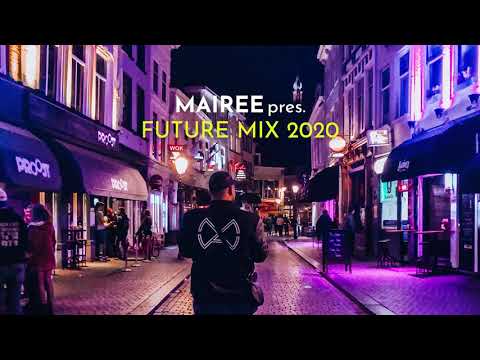 MAIREE pres. FUTURE MIX 2020