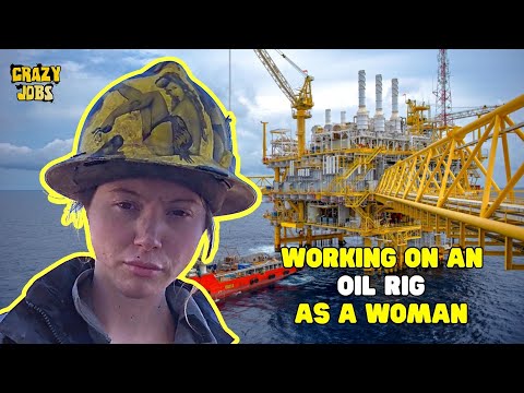 Life As A Woman On A Oil Rig | Crazy Jobs