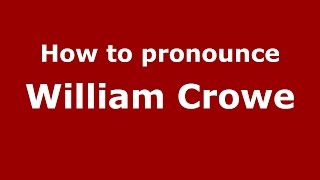 How to pronounce William Crowe