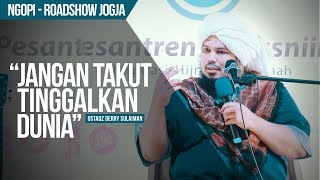 Download lagu 'Don't Be Afraid To Leave The World' | Ustadz Derry Sulaiman | JOGJA ROADSHOW COFFEE mp3