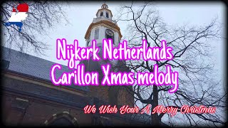 Nijkerk - Carillon Christmas melody | We Wish Your A Merry Christmas | ナイケルク【カリヨンのクリスマスメロディ】