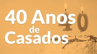 Mensagem de Aniversário de Casamento ~ (40 Anos de Casados)