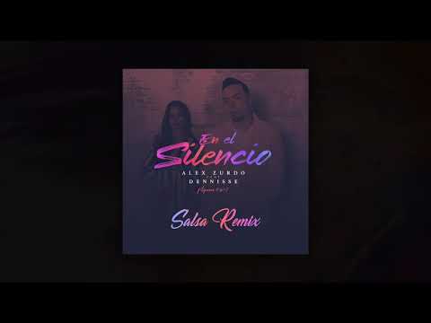 Alex Zurdo - En El Silencio feat Dennisse (Salsa Remix) 2019 🙌🏻 ESTRENO!!