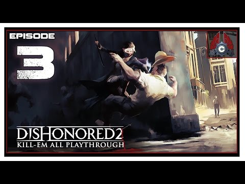 Let's Play Dishonored 2 (All Kill/ High Chaos) With CohhCarnage - Episode 3