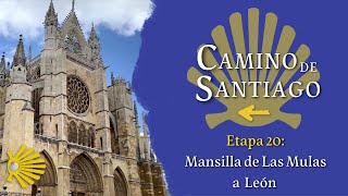 Etapa 20: Mansilla de Las Mulas a León | Camino Francés | Camino de Santiago