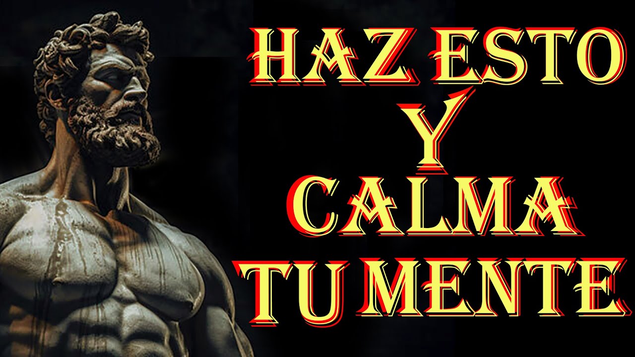 Para CALMAR TU MENTE Necesitas de Esta SABIDURÍA | Filosofía Estoica | Estoicismo #motivación