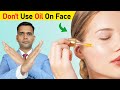 Don't Use Oil On Face | Side Effects of Oil On Face - Dr. Vivek Joshi