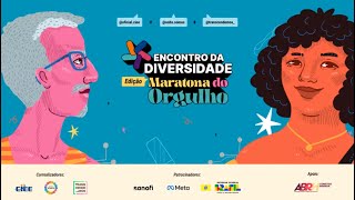 Encontro da Diversidade - Edição Maratona do Orgulho