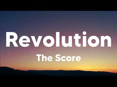 Revolution - The Score (Lyrics)