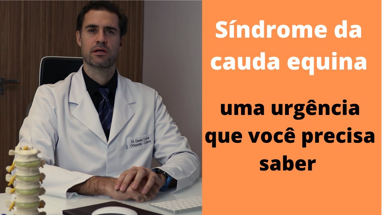 Síndrome da Cauda Equina - uma Emergência para Cirurgia da Coluna