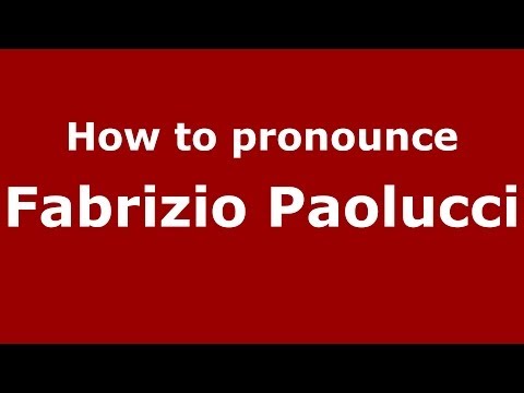 How to pronounce Fabrizio Paolucci (Italian/Italy) - PronounceNames.com