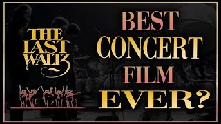The Last Waltz: The Best Concert Film Ever?