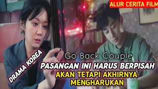 Download lagu ALUR CERITA FILM‼️Berpisah Demi Kebaikan ~ Film Go Back Couple mp3