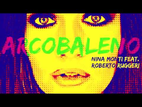 ARCOBALENO - Nina Monti feat Roberto Ruggeri