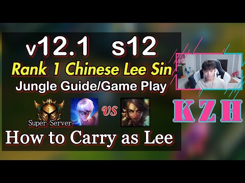 How to Carry the Whole Team? - [KZH] Chinese Rank1 Lee Sin Guide Jungle ss12 - League of Legends
