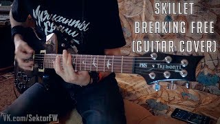 Skillet - Breaking Free (Guitar Cover)