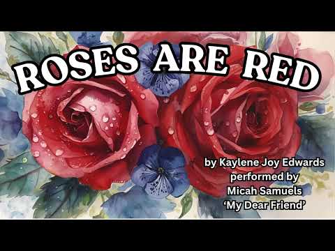 ROSES ARE RED by Kaylene Joy Edwards