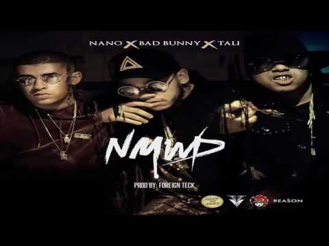 No Me Wua Dejar - Bad Bunny Ft Nano & Tali