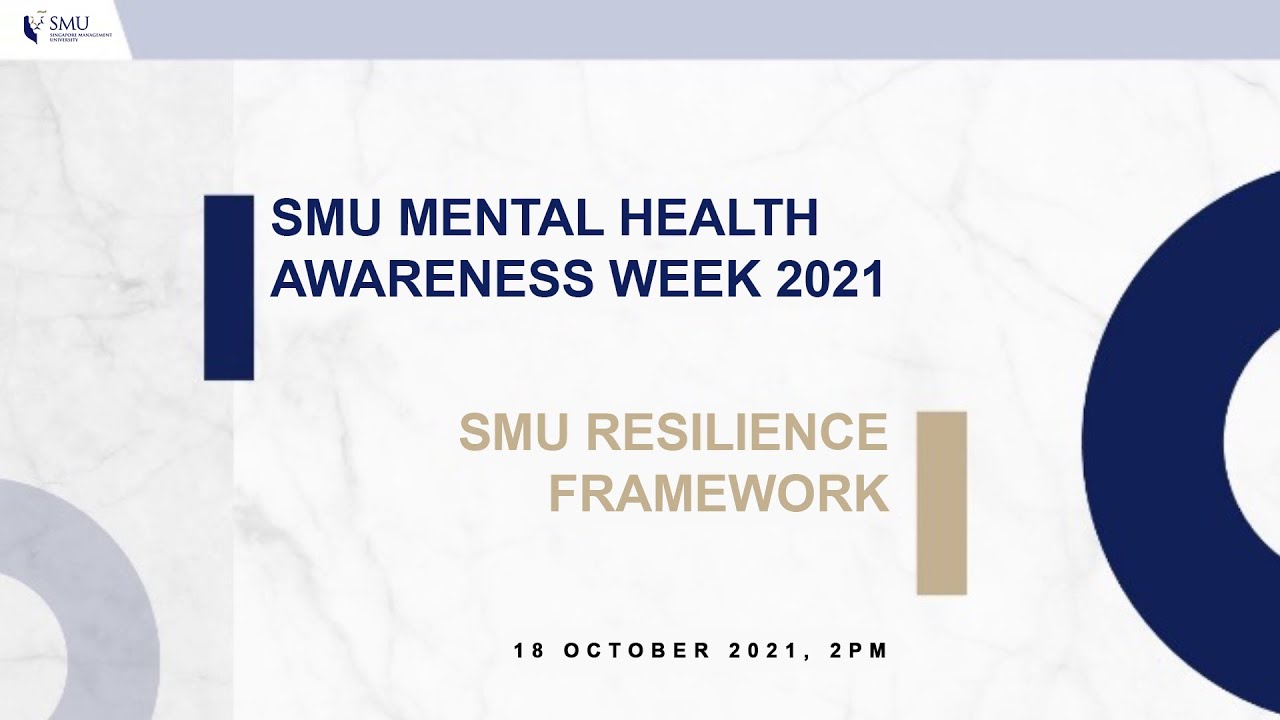 SMU Mental Health Awareness Week 2021 & Launch of SMU Resilience Framework