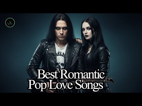 ???? Best Romantic Pop Love Songs – Emotional & Timeless