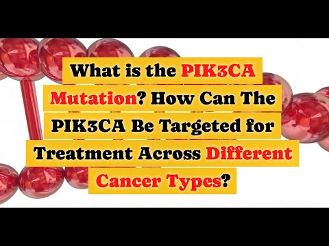Why Do Cancers Have PIK3CA Mutations and How Can They Be Targeted for Cancer Treatment?