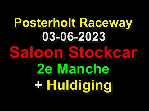 Posterholt Raceway 03-06-2023 Saloon Stockcar 2e Manche + Huldiging (12'06)