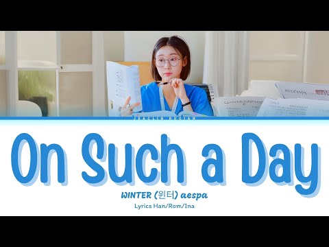 WINTER (윈터) - On Such a Day (Resident Playbook OST Part 3) Lyrics Terjemahan Han/Rom/Ina