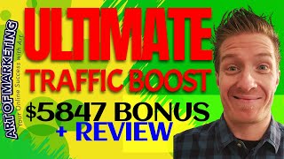 Ultimate Traffic Boost Review, Demo & $5847 Bonus