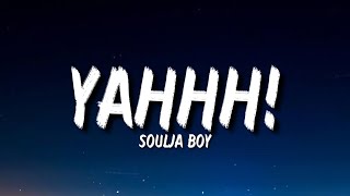 Soulja Boy - Yahhh! (Lyrics) &quot;Hey Soulja Boy Can I Yah Trick Yah&quot; [Tiktok Song]