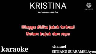 Download lagu Secawan madu karaoke kristina mp3 Download lagu Secawan madu karaoke kristina mp3