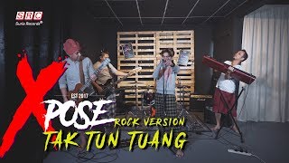 Tak Tun Tuang - Xpose (Cover Rock Version)