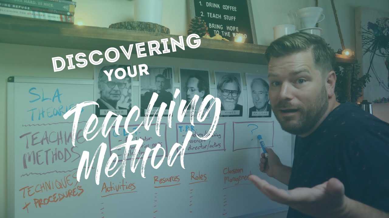Discovering Your Method - Teaching Methods (Part 1)