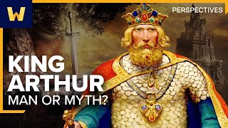 King Arthur: Man or Myth? | Wondrium Perspectives