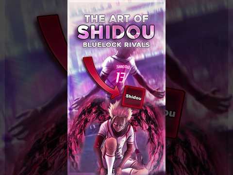 The Art Of Using Shidou | Bluelock Rivals!
