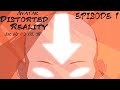 [EPISODE 1] Avatar: Distorted Reality (Comic Dub)