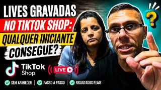 Lives gravadas no TikTok Shop: qualquer iniciante consegue?
