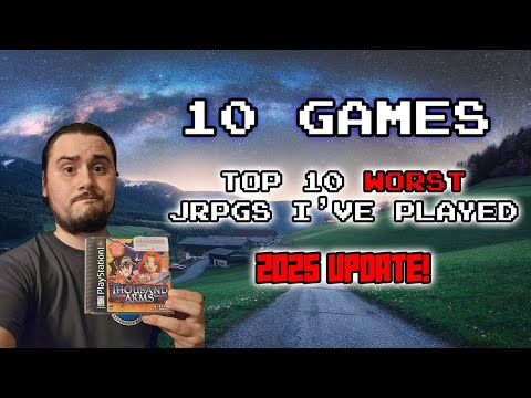 Top 10 Worst JRPGS I've Played 2025 UPDATE!