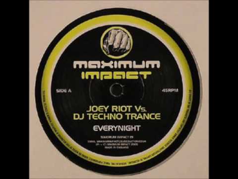 Joey Riot Vs DJ Techno Trance - Everynight (2005)