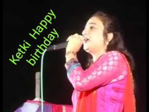 Happy birthday songs for ketki Kumbhar