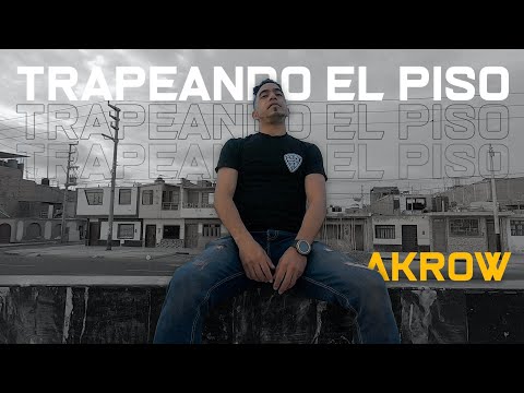 Trappeando el Piso - Akrow [Prod. by Skan x Mad 90]
