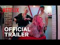 How To Build a Sex Room | Official Trailer | Netflix
