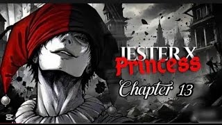 Jester and princess love story || Chapter 13 || to be continued...
