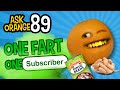 Annoying Orange Ask Orange 89 1 Fart 1 Sub