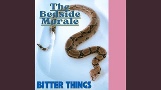 Bedside Morale - Bitter Things video