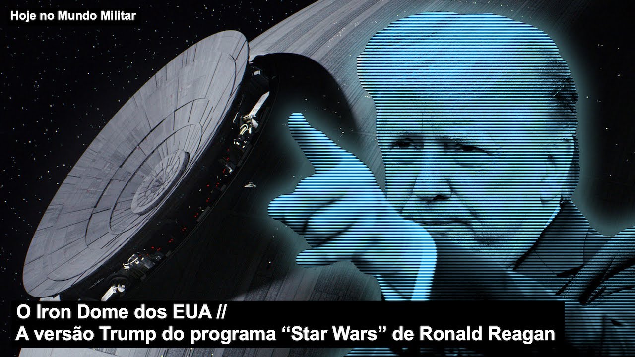O Iron Dome dos EUA – A versão Trump do programa “Star Wars” de Ronald Reagan
